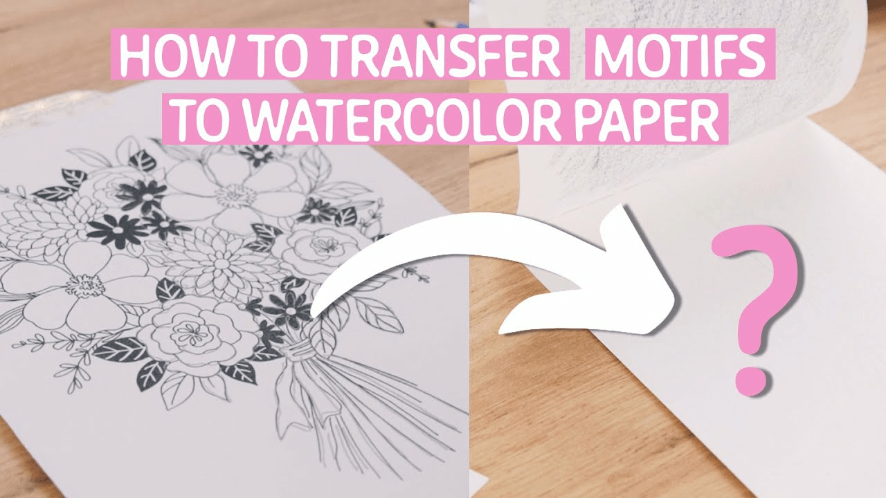 How To Trace Onto Watercolor Paper